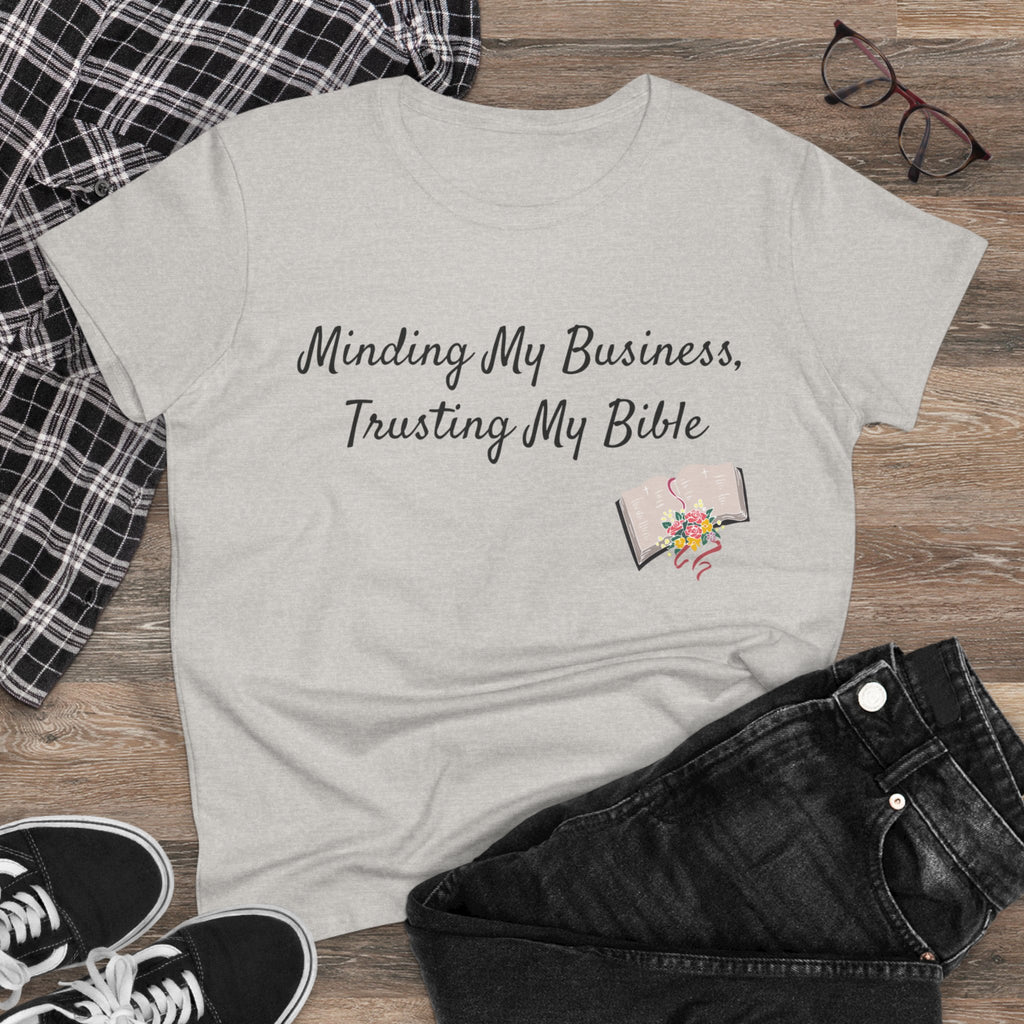 Minding My Business, Trusting my Bible Women's Tee