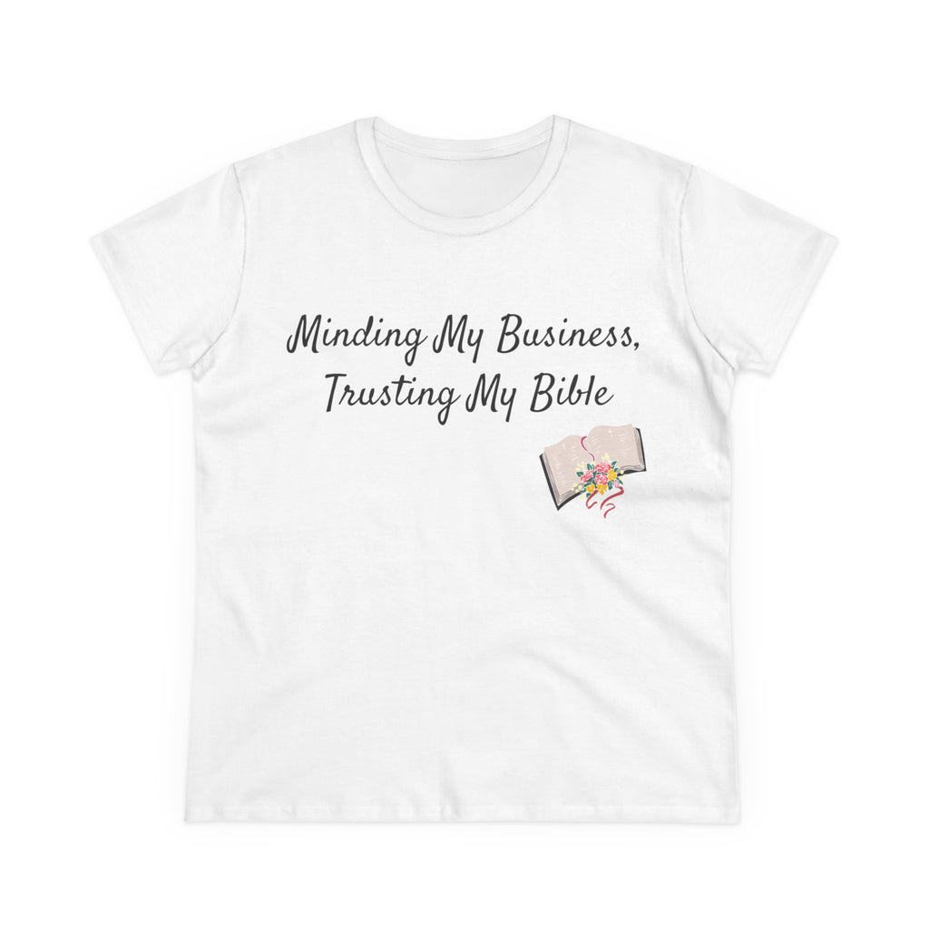 Minding My Business, Trusting my Bible Women's Tee