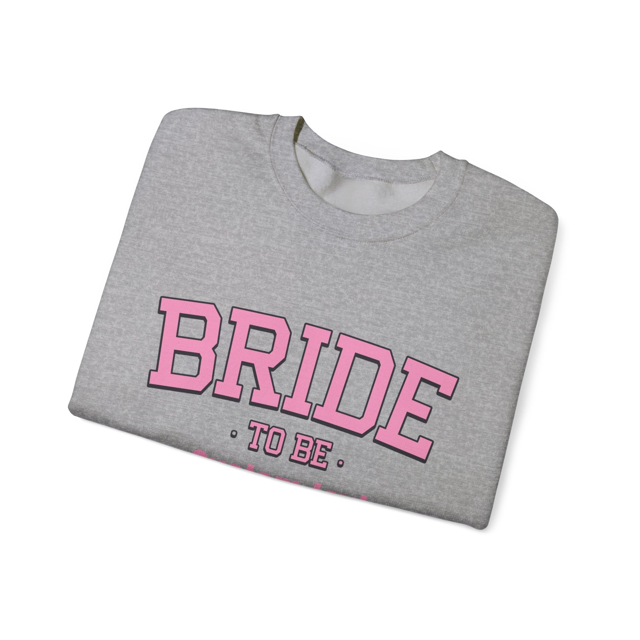 Bride To Be sweatshirt | Bridal Bachelorette Celebration Crewneck