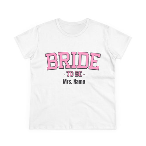 Bride To Be Women's Midweight Cotton Tee