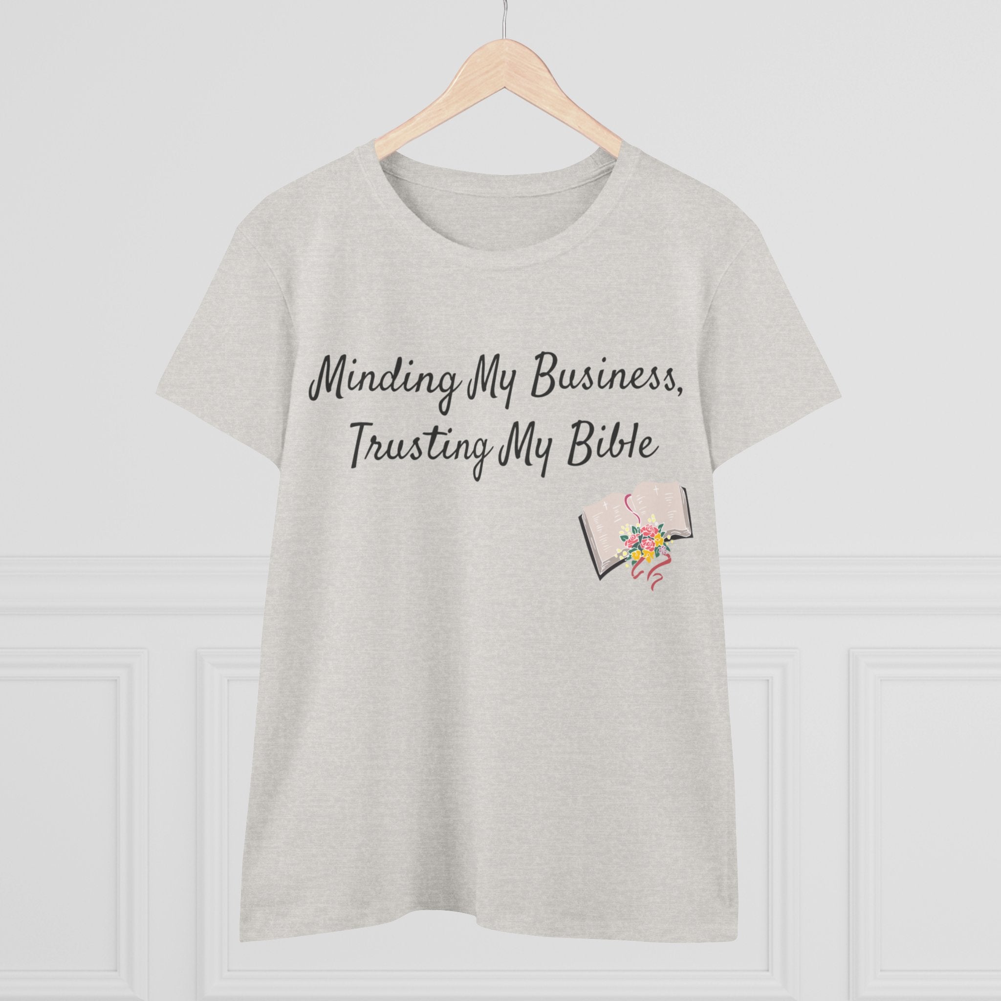 Minding My Business, Trusting my Bible Women's Tee