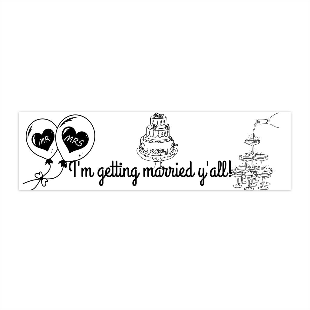 Wedding Bumper Stickers - Im getting married