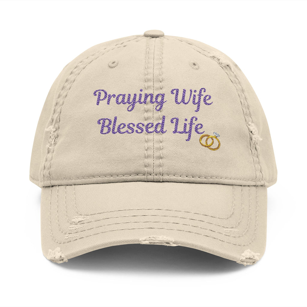 Embroidered Distressed Dad Hat - Praying Wife, Blessed Life