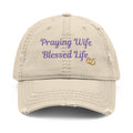 Embroidered Distressed Dad Hat - Praying Wife, Blessed Life