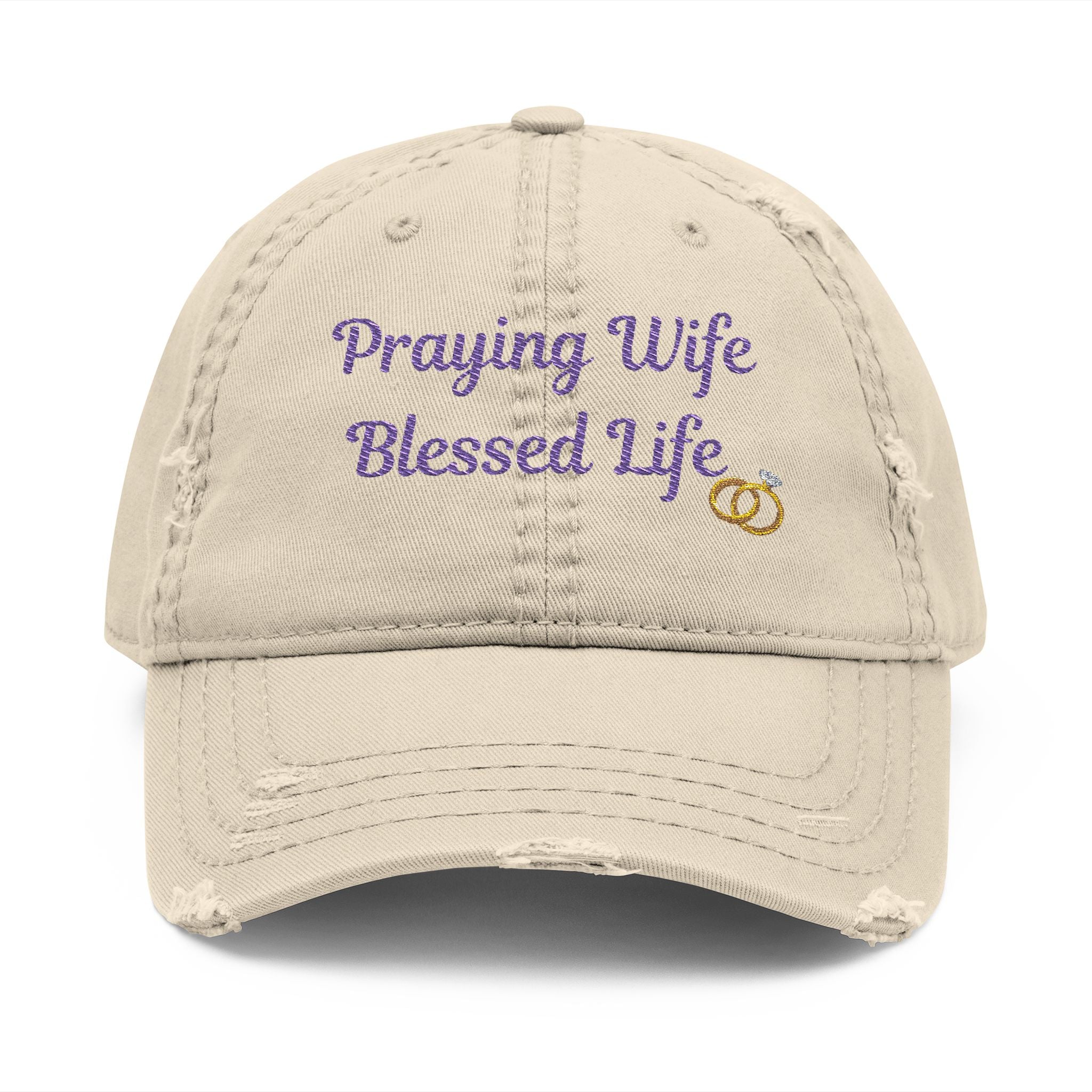Embroidered Distressed Dad Hat - Praying Wife, Blessed Life