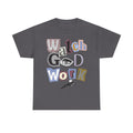 Watch God Work Magazine Letter Heavy Cotton Tee