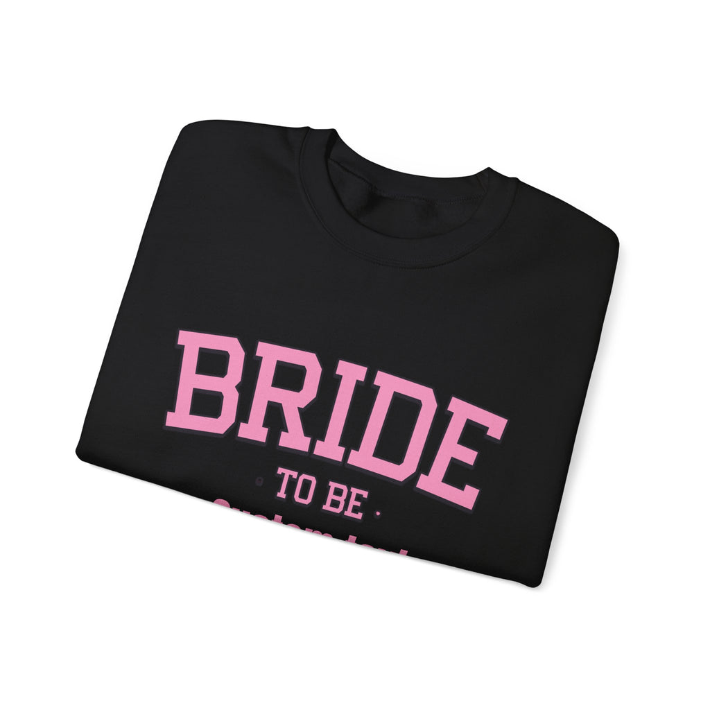 Bride To Be sweatshirt | Bridal Bachelorette Celebration Crewneck